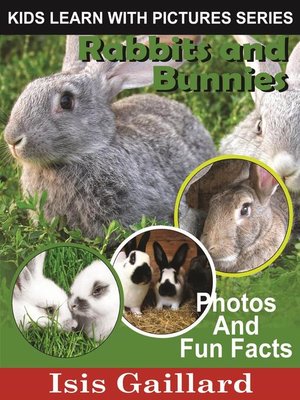 cover image of Rabbits and Bunnies Photos and Fun Facts for Kids